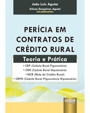 PERÍCIA EM CONTRATOS DE CRÉDITO RURAL - TEORIA E PRÁTICA