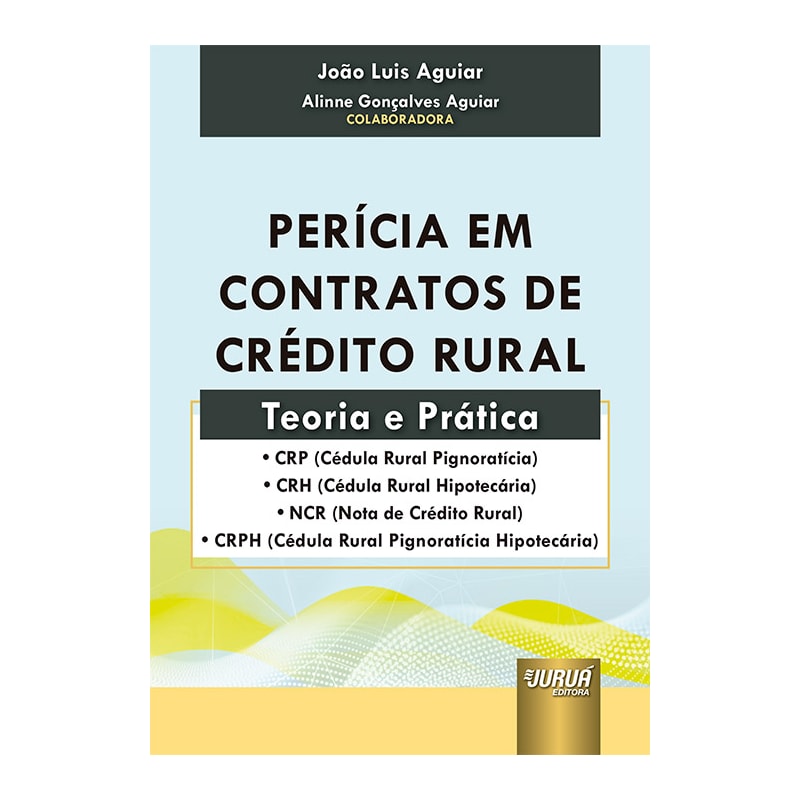 PERÍCIA EM CONTRATOS DE CRÉDITO RURAL - TEORIA E PRÁTICA