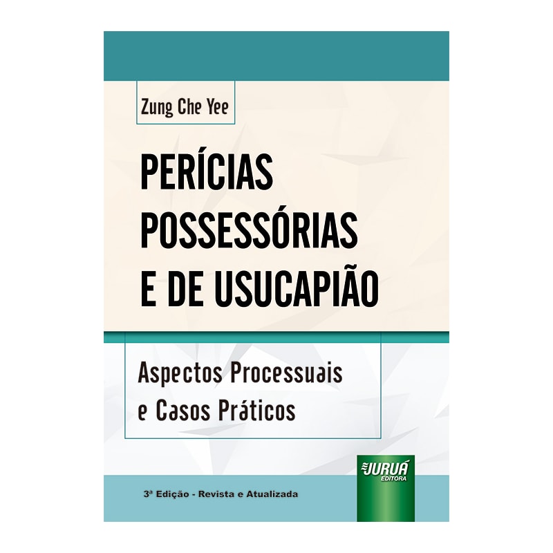 PERÍCIAS POSSESSÓRIAS E DE USUCAPIÃO - ASPECTOS PROCESSUAIS E CASOS PRÁTICOS