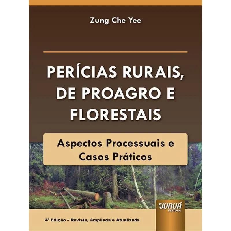 PERÍCIAS RURAIS, DE PROAGRO E FLORESTAIS - ASPECTOS PROCESSUAIS E CASOS PRÁTICOS