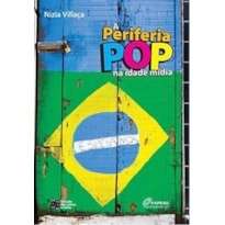 PERIFERIA POP NA IDADE MIDIA, A - 1