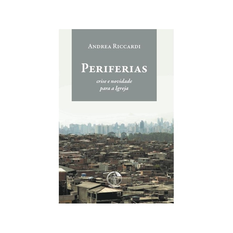 PERIFERIAS - CRISE E NOVIDADE PARA IGREJA