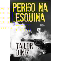 Perigo na esquina
