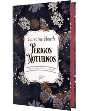 PERIGOS NOTURNOS - EDIÇÃO DE LUXO EM CAPA DURA DO QUARTO LIVRO DA SÉRIE OS ÓRFÃOS DE ST. JAMES