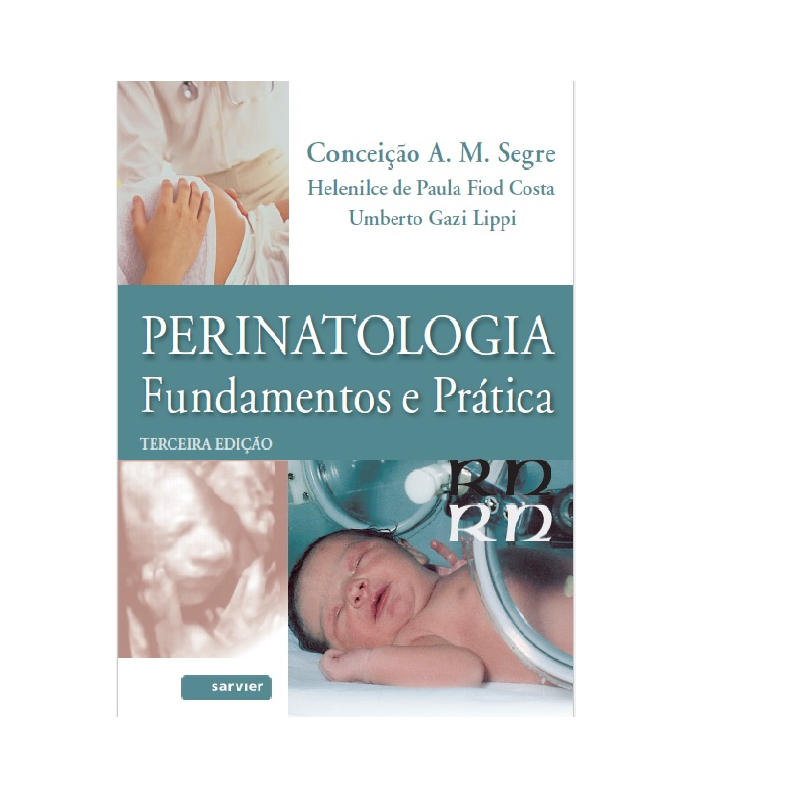 PERINATOLOGIA - FUNDAMENTOS E PRÁTICAS