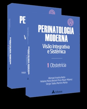Perinatologia moderna visão integrativa e sistêmica - Vol. 01 e Vol.02