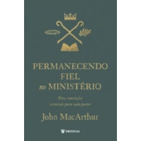 PERMANECENDO FIEL NO MINISTÉRIO