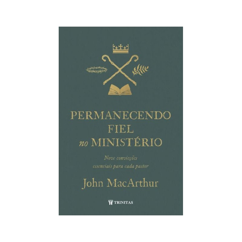 PERMANECENDO FIEL NO MINISTÉRIO