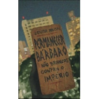 PERMANECER BÁRBARO: NÃO BRANCOS CONTRA O IMPÉRIO