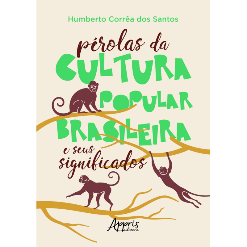 PÉROLAS DA CULTURA POPULAR BRASILEIRA E SEUS SIGNIFICADOS