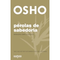 PÉROLAS DE SABEDORIA: MENSAGENS SOBRE A EXISTÊNCIA (BIBLIOTECA OSHO)