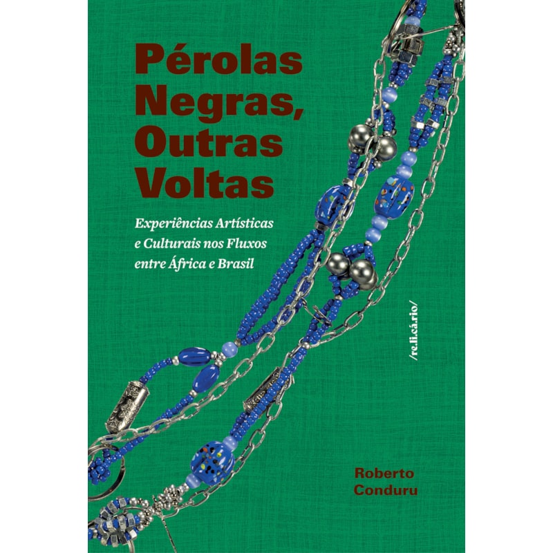 PÉROLAS NEGRAS, OUTRAS VOLTAS: EXPERIÊNCIAS ARTÍSTICAS E CULTURAIS NOS FLUXOS ENTRE ÁFRICA E BRASIL