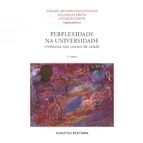 PERPLEXIDADE NA UNIVERSIDADE: VIVÊNCIA NOS CURSOS DE SAÚDE