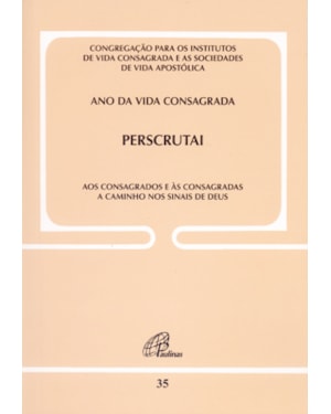 Perscrutai aos consagrados e às consagradas - doc. 35: a caminho nos sinais de Deus