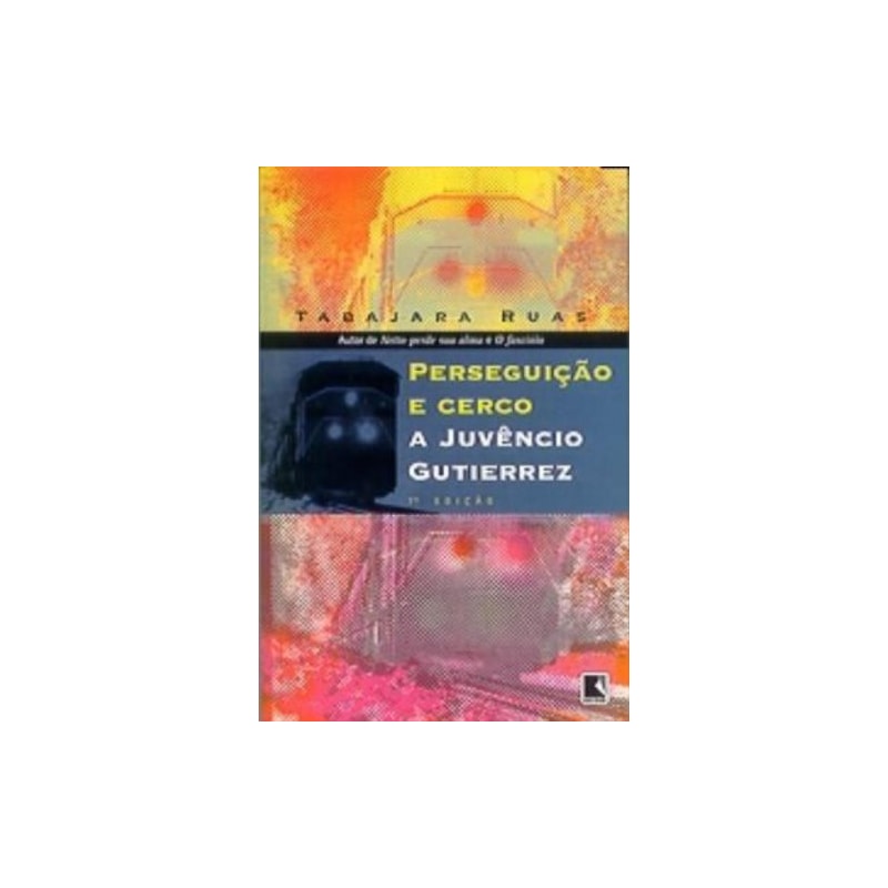 PERSEGUIÇÃO E CERCO A JUVÊNCIO GUTIERREZ