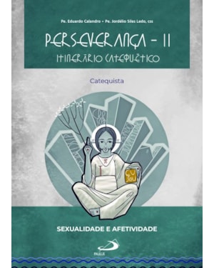 Perseverança II - Itinerário catequético: catequista
