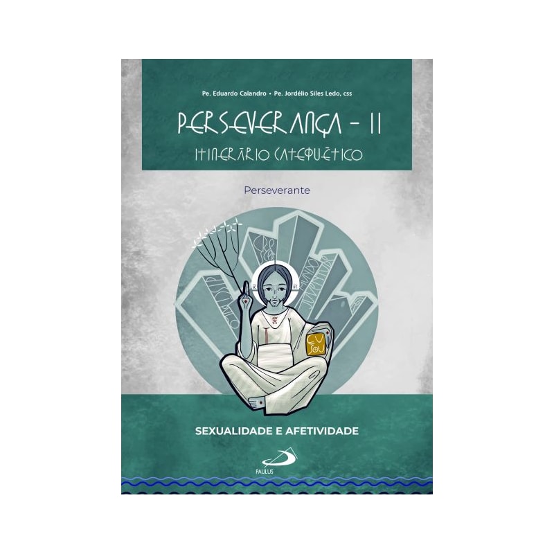Perseverança II - Itinerário catequético: perseverante
