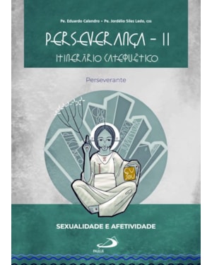 Perseverança II - Itinerário catequético: perseverante