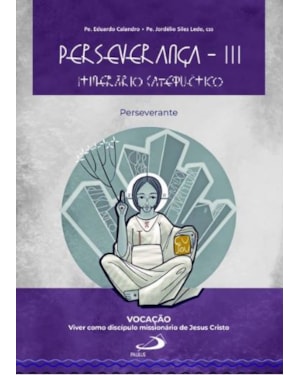 Perseverança III - Itinerário catequético: perseverante