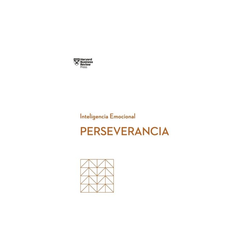 Perseverancia. serie inteligencia emocional hbr