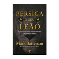Persiga o seu leão: Se seus sonhos não te assustam é porque são pequenos demais