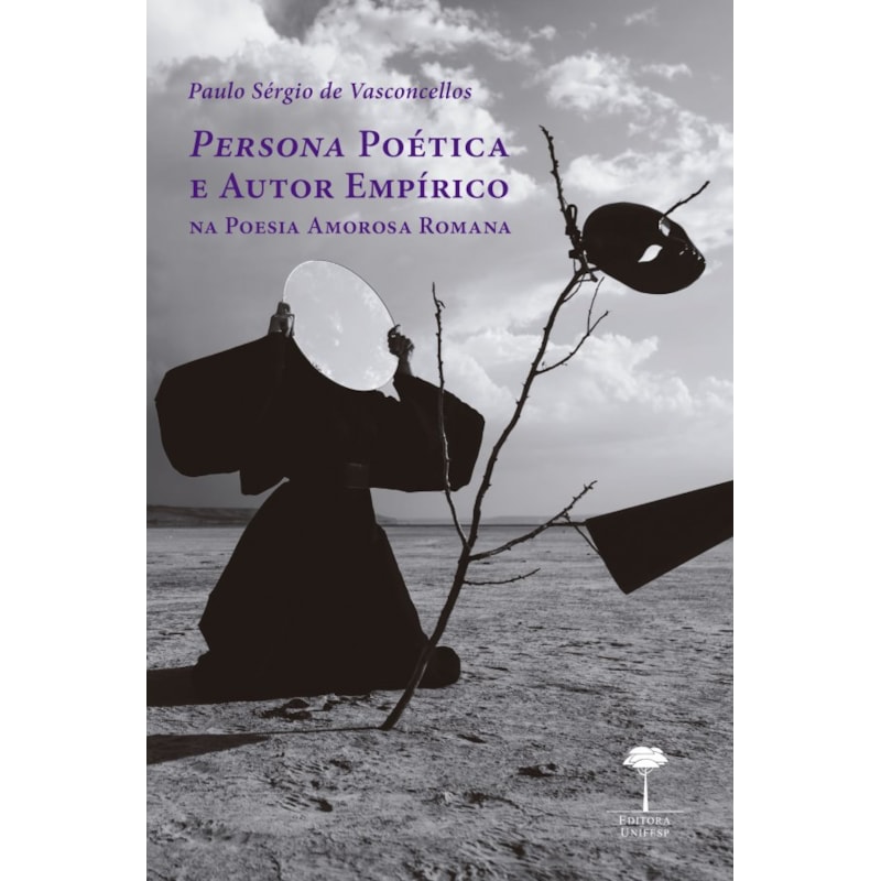 PERSONA POÉTICA E AUTOR EMPÍRICO NA POESIA AMOROSA ROMANA