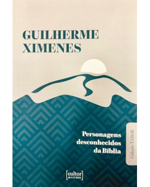 PERSONAGENS DESCONHECIDOS DA BÍBLIA