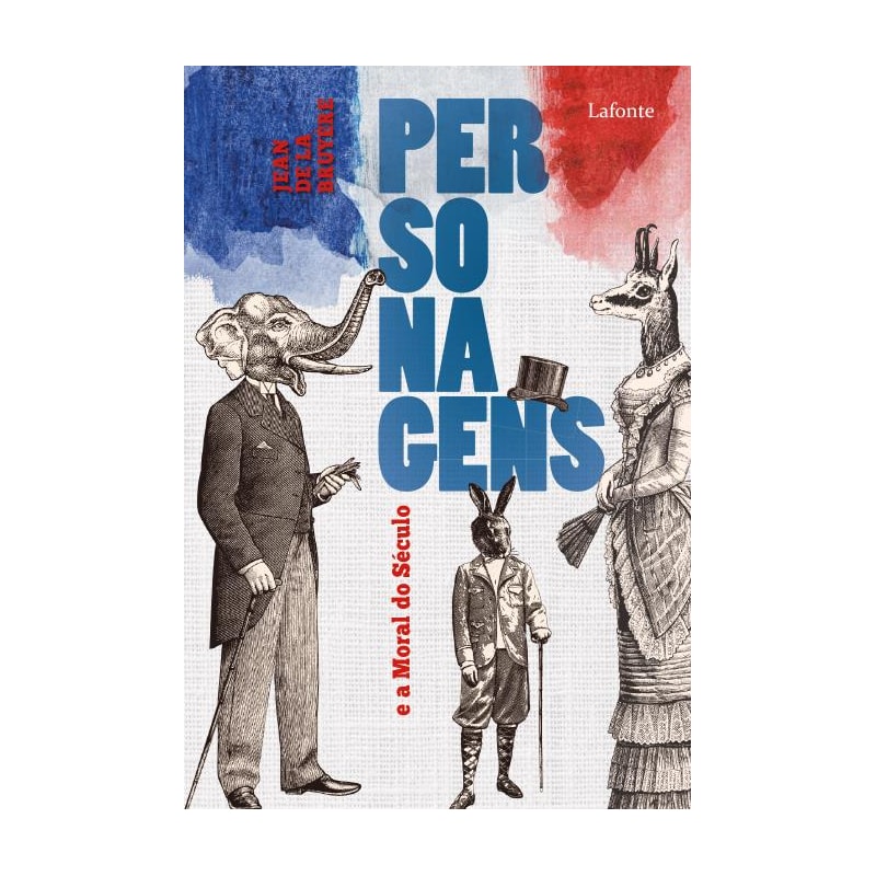 PERSONAGENS E A MORAL DO SÉCULO