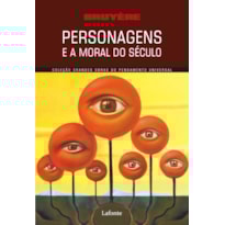 PERSONAGENS E A MORAL DO SÉCULO