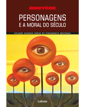 PERSONAGENS E A MORAL DO SÉCULO