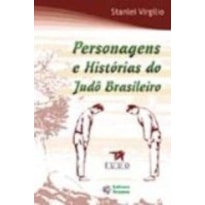 PERSONAGENS E HISTORIAS DO JUDO BRASILEIRO