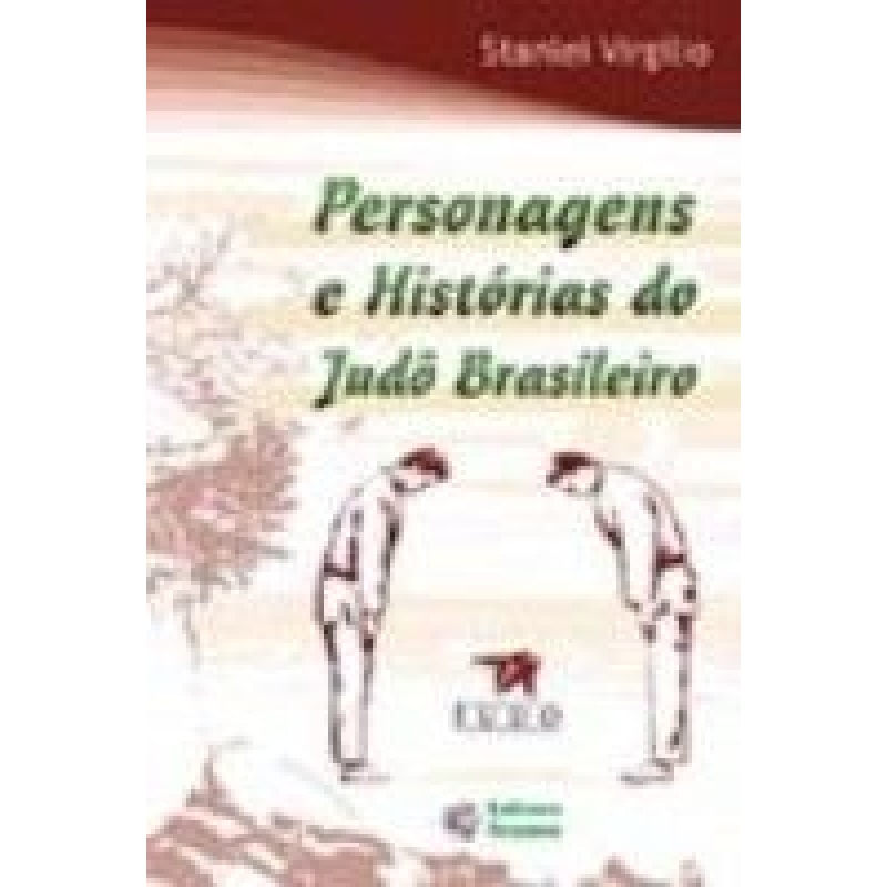 PERSONAGENS E HISTORIAS DO JUDO BRASILEIRO