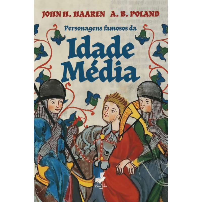 PERSONAGENS FAMOSOS DA IDADE MÉDIA