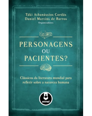PERSONAGENS OU PACIENTES?: CLÁSSICOS DA LITERATURA MUNDIAL PARA REFLETIR SOBRE A NATUREZA HUMANA