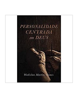 PERSONALIDADE CENTRADA EM DEUS