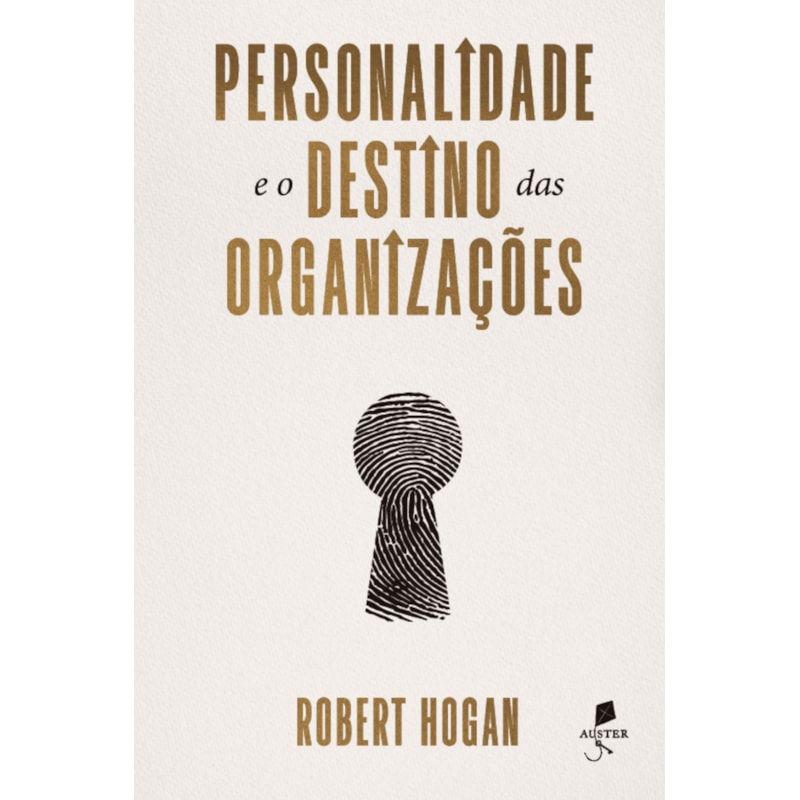 PERSONALIDADE E O DESTINO DAS ORGANIZAÇÕES