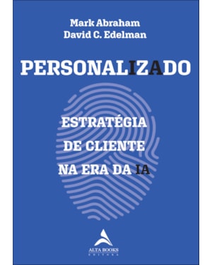 Personalizado: estratégia de cliente na era da IA