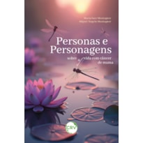 PERSONAS E PERSONAGENS: SOBRE(A)VIDA COM CÂNCER DE MAMA