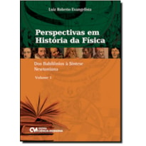 PERSPECTIVA EM HISTORIA DA FISICA - DOS BABILONIOS A SINTESE NEWTONIANA - V - 1