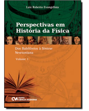 PERSPECTIVA EM HISTORIA DA FISICA - DOS BABILONIOS A SINTESE NEWTONIANA - V - 1