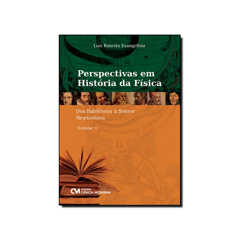 PERSPECTIVA EM HISTORIA DA FISICA - DOS BABILONIOS A SINTESE NEWTONIANA - V - 1