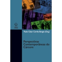 PERSPECTIVAS CONTEMPORÂNEAS DO CÁRCERE