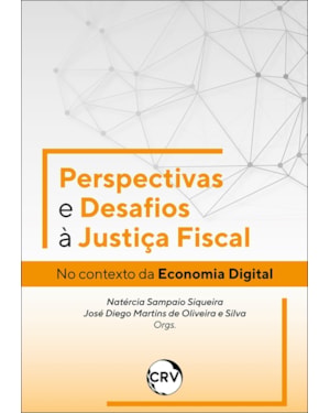 PERSPECTIVAS E DESAFIOS À JUSTIÇA FISCAL: NO CONTEXTO DA ECONOMIA DIGITAL