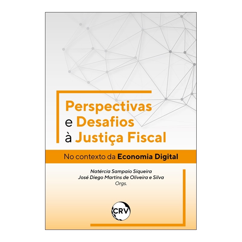 PERSPECTIVAS E DESAFIOS À JUSTIÇA FISCAL: NO CONTEXTO DA ECONOMIA DIGITAL