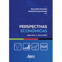 PERSPECTIVAS ECONÔMICAS: ANÁLISES E REFLEXÕES