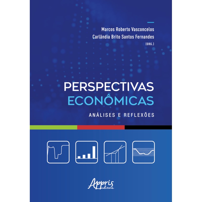 PERSPECTIVAS ECONÔMICAS: ANÁLISES E REFLEXÕES