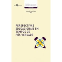 Perspectivas educacionais em tempos de pós-verdade