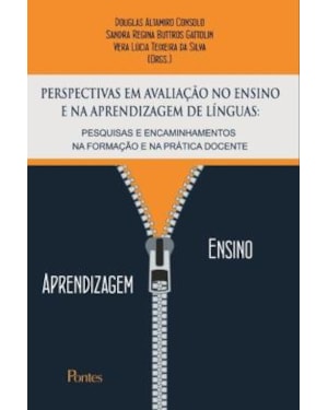 PERSPECTIVAS EM AVALIAÇÃO NO ENSINO E NA APRENDIZAGEM DE LÍNGUAS: PESQUISAS E ENCAMINHAMENTOS NA FORMAÇÃO E NA PRÁTICA