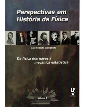 PERSPECTIVAS EM HISTÓRIA DA FÍSICA: DA FÍSICA DOS GASES À MECÂNICA ESTATÍSTICA