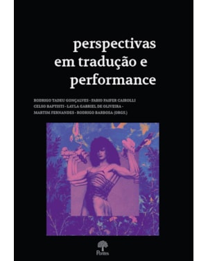 PERSPECTIVAS EM TRADUÇÃO E PERFORMANCE